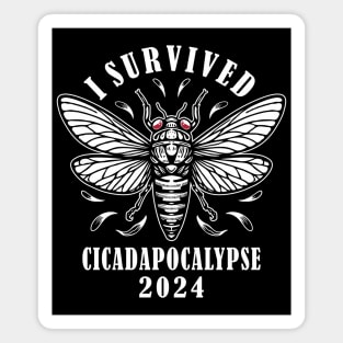 Cicada Double Emergence Survived Cicadapocalypse 2024 Funny Magnet